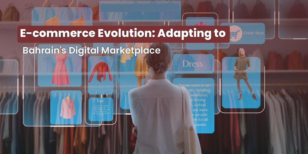 E-commerce Evolution: Adapting to Bahrain's Digital Marketplace