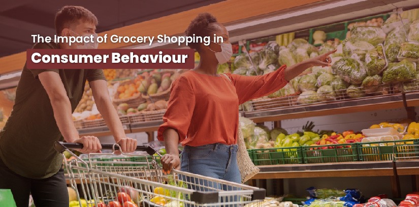 Impact of Grocery Shopping on Consumer Behaviour